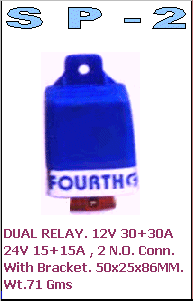 SP-2 Dual Relay 12V 30+30A 24V 15+15A, 2 N.O. Connections with Bracket for all European, Indian, Japanese vehicles - Toyota, Suzuki, Iveco, Tata, Mazda